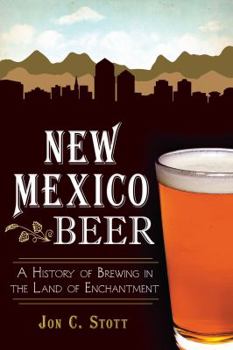 Paperback New Mexico Beer:: A History of Brewing in the Land of Enchantment Book