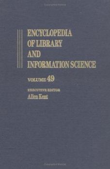 Encyclopedia of Library and Information Science: Volume 49 - Supplement 12: Appraisals to Stress and Burnout in the Library Workplace