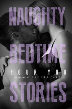 Paperback Naughty Bedtime Stories: Four You Book