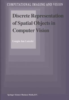 Paperback Discrete Representation of Spatial Objects in Computer Vision Book