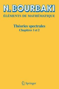 Theories Spectrales: Chapitres 1 Et 2
