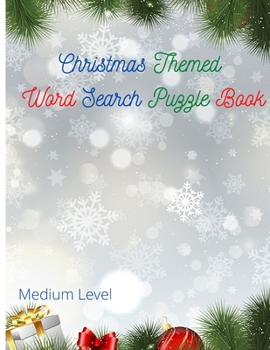 Paperback Christmas Themed Word Search Puzzle Book - Medium Level: Word Search Puzzle Book For Kids and Adults - Medium Level Book