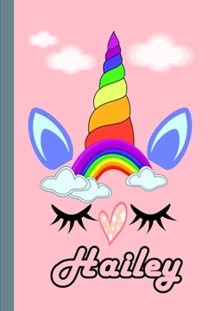 Hailey: Personalized Unicorn Sketchbook For Girls With Pink Name: Hailey: Personalized Unicorn Sketchbook For Girls With Pink Name   Doodle, Sketch, Create!