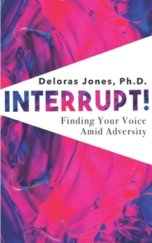 Paperback Interrupt!: Finding Your Voice Amid Adversity Book