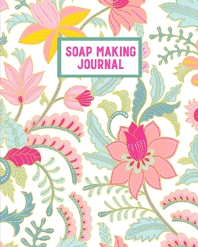 Paperback Soap Making Journal: Write & Record Your Recipes Notebook Book