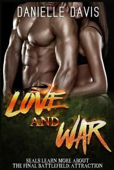 Paperback Hot SEAL: Love and War - SEALs Learn More About The Final Battlefield: Attractio Book