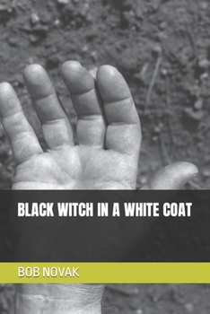 Paperback Black Witch in a White Coat Book