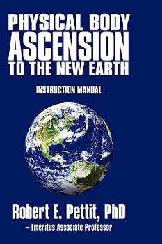 Paperback Physical Body Ascension to the New Earth: Instruction Manual Book