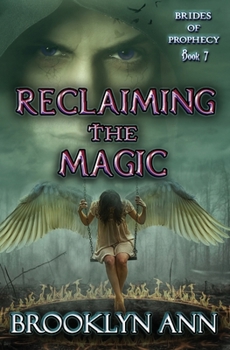 Reclaiming the Magic - Book #7 of the Brides of Prophecy