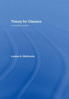 Hardcover Theory for Classics: A Student's Guide Book