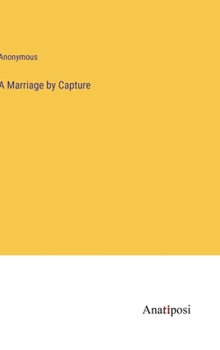 Hardcover A Marriage by Capture Book