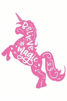 Paperback Believe In Magic (Unicorn Journal Notebook): unicorn journal, unicorn notebook, unicorn journal amazon, unicorn journal with lock, unicorn journal for Book