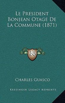 Paperback Le President Bonjean Otage De La Commune (1871) [French] Book