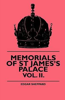 Memorials of St. James's Palace Volume 2