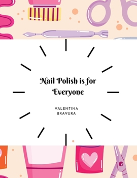 Paperback Nail Polish is for Everyone Book