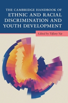 Cambridge Handbook of Ethnic and Racial Discrimination and Youth Development