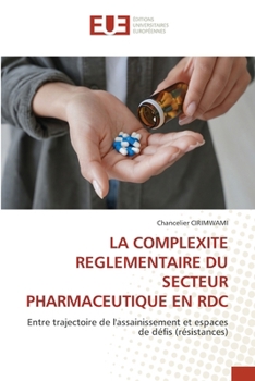 La Complexite Reglementaire Du Secteur Pharmaceutique En Rdc (French Edition)