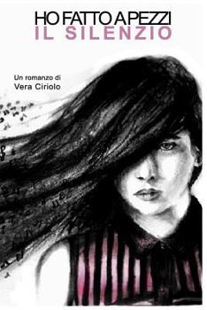 Paperback Ho fatto a pezzi il silenzio [Italian] Book