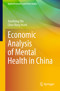 Hardcover Economic Analysis of Mental Health in China Book