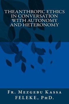 Paperback Theanthropic Ethics in Conversation with Autonomy and Heteronomy Book