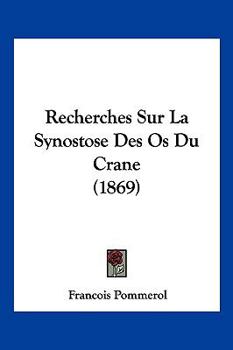 Paperback Recherches Sur La Synostose Des Os Du Crane (1869) [French] Book