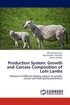 Paperback Production System: Growth and Carcass Composition of Lohi Lambs Book