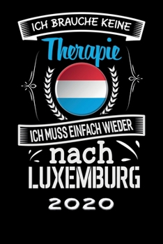Terminkalender 2020: Urlaub Terminkalender und Tagesplaner ca DIN A5 farbig | 376 Seiten | 1 Seite pro Tag | Luxemburg | Therapie (German Edition)