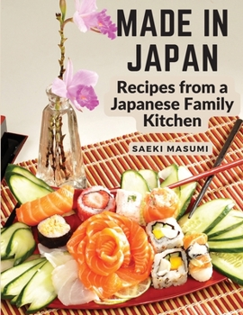 Paperback Made in Japan: Recipes from a Japanese Family Kitchen Book