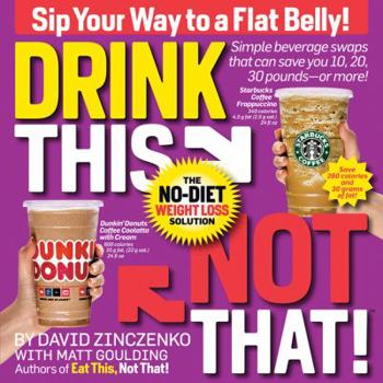 Paperback Drink This Not That!: The No-Diet Weight Loss Solution Book