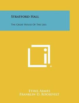 Paperback Stratford Hall: The Great House Of The Lees Book