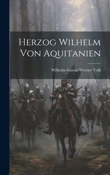 Hardcover Herzog Wilhelm von Aquitanien [German] Book
