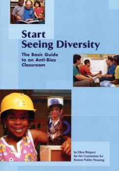 Paperback Start Seeing Diversity: The Basic Guide to an Anti-Bias Classroom Book