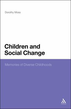 Hardcover Children and Social Change: Memories of Diverse Childhoods Book