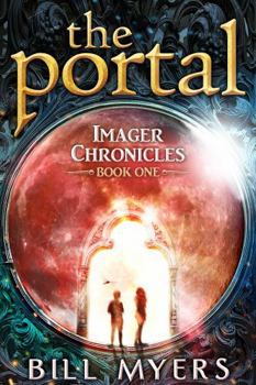 The Portal (Book One) (The Imager Chronicles) - Book #1 of the Journeys to Fayrah