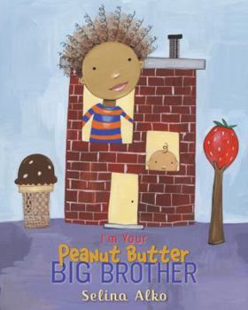 Hardcover I'm Your Peanut Butter Big Brother Book