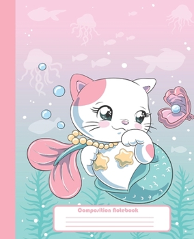 Paperback Composition Notebook: Wide Lined Ruled Paper Page Notebook and Journal for Girls with Super Cute Kawaii Mermaid Cat, Perfect Workbook for Wr Book