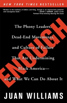 Paperback Enough: The Phony Leaders, Dead-End Movements, and Culture of Failure That Are Undermining Black America--And What We Can Do a Book