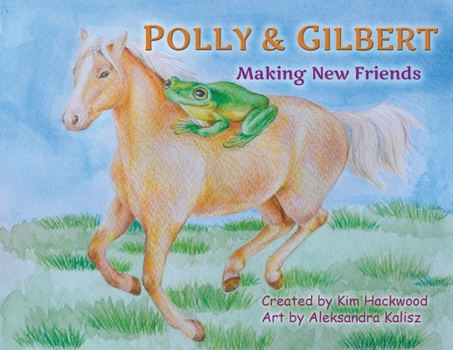 Paperback Polly and Gilbert: Making New Friends Book