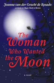 Paperback The Woman Who Wanted the Moon Book