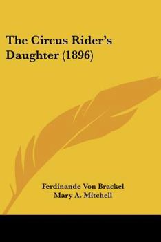 Paperback The Circus Rider's Daughter (1896) Book