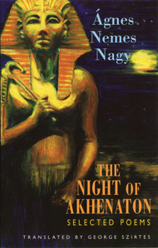 Paperback The Night of Akhenaton: Selected Poems Book