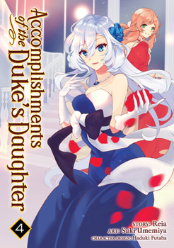 Paperback Accomplishments of the Duke's Daughter (Manga) Vol. 4 Book