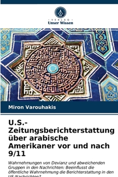 Paperback U.S.-Zeitungsberichterstattung über arabische Amerikaner vor und nach 9/11 [German] Book