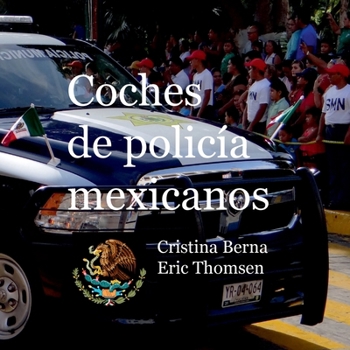 Paperback Coches de policía mexicanos [Spanish] Book