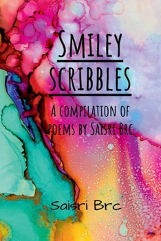 Paperback Smiley Scribbles: A compilation of poems by Saisri Brc Book