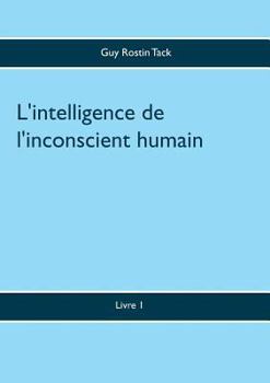 Paperback L'intelligence de l'inconscient humain [French] Book