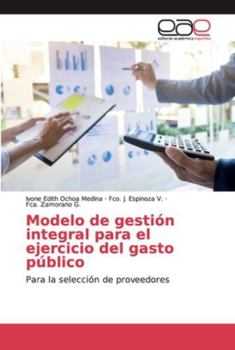 Paperback Modelo de gestión integral para el ejercicio del gasto público [Spanish] Book