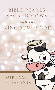 Hardcover Bible Pearls, Sacred Cows, and the Kingdom of God Book