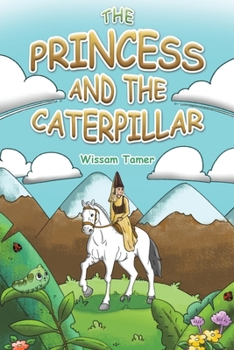 Paperback The Princess and the Caterpillar Book