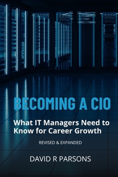 Becoming A CIO: What IT Managers Need to Know for Career Growth